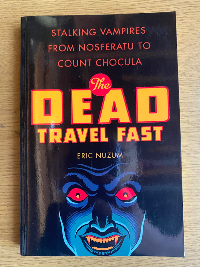 The Dead Travel Fast Eric Nuzum Stalking Vampires Hardcover 2007